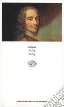 Zadig. Testo originale a fronte libro di Voltaire; Gianolio V. (cur.)