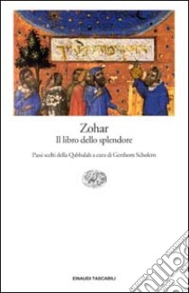 Zohar. Il libro dello splendore libro di Scholem G. (cur.)