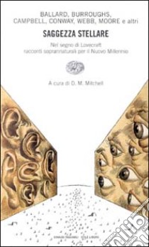 Saggezza stellare. Nel segno di Lovecraft racconti soprannaturali per il nuovo millennio libro di Mitchell D. M. (cur.)