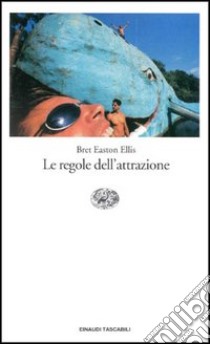 Le regole dell'attrazione libro di Ellis Bret E.