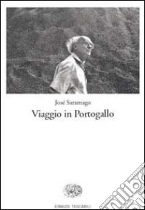 Viaggio in Portogallo libro di Saramago José