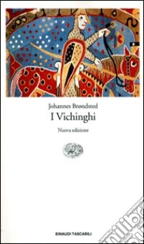 I Vichinghi libro di Brondsted Johannes; Cipolla A. (cur.)