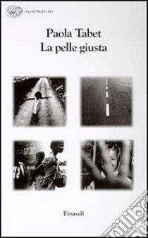 La pelle giusta libro di Tabet Paola