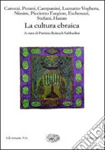 La cultura ebraica libro di Sabbadini Reinach P. (cur.)