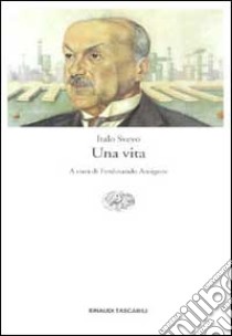 Una vita libro di Svevo Italo; Amigoni F. (cur.)