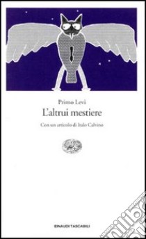 L'altrui mestiere libro di Levi Primo