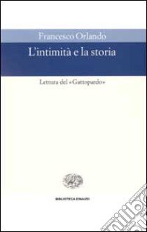 L'intimità e la storia. Lettura del «Gattopardo» libro di Orlando Francesco