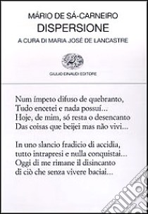 Dispersione libro di Sá-Carneiro Mário de; Lancastre M. J. D. (cur.)