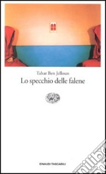 Lo specchio delle falene libro di Ben Jelloun Tahar