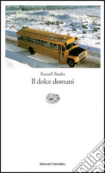 Il dolce domani libro di Banks Russell