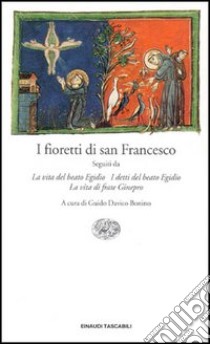 I fioretti libro di Francesco d'Assisi (san); Davico Bonino G. (cur.)