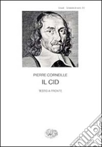 Il Cid libro di Corneille Pierre; Davico Bonino G. (cur.)