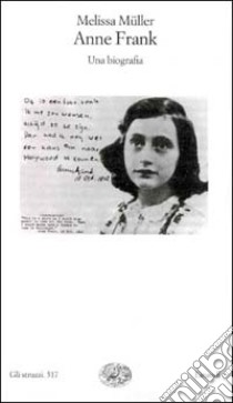 Anne Frank. Una biografia libro di Müller Melissa