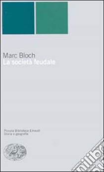 La società feudale libro di Bloch Marc