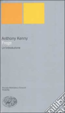 Frege. Un'introduzione libro di Kenny Anthony