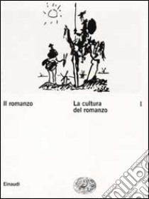 Il romanzo. Vol. 1: La cultura del romanzo libro di Moretti F. (cur.)