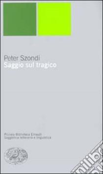 Saggio sul tragico libro di Szondi Peter; Vercellone F. (cur.)