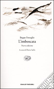 L'imboscata libro di Fenoglio Beppe; Isella D. (cur.)