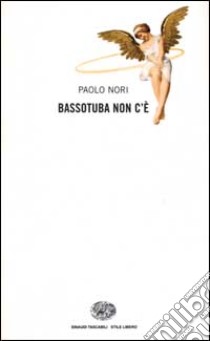 Bassotuba non c'è libro di Nori Paolo