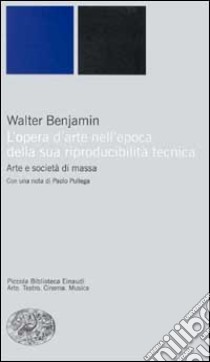 L'opera d'arte nell'epoca della sua riproducibilità tecnica libro di Benjamin Walter