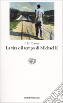 La vita e il tempo di Michael K. libro di Coetzee J. M.