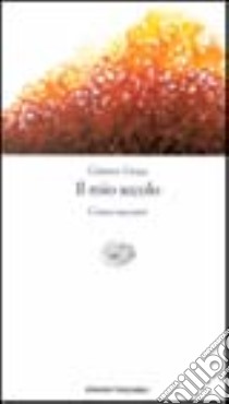 Il mio secolo libro di Grass Günter