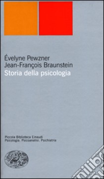 Storia della psicologia libro di Pewzner Evelyne; Braunstein Jean-François