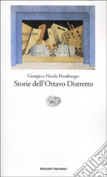 Storie dell'Ottavo Distretto libro di Pressburger Giorgio; Pressburger Nicola