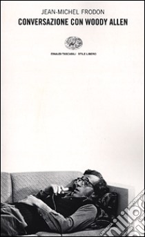 Conversazione con Woody Allen libro di Frodon Jean-Michel