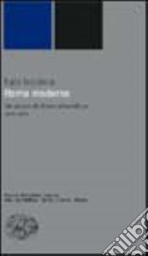 Roma moderna. Un secolo di storia urbanistica. 1870-1970 libro di Insolera Italo