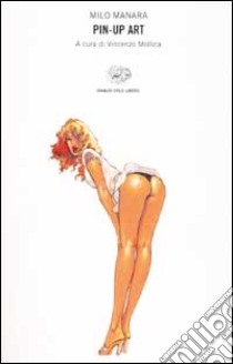 Pin-up art libro di Manara Milo; Mollica V. (cur.)