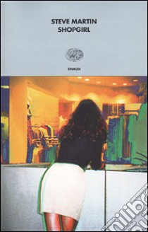 Shopgirl libro di Martin Steve