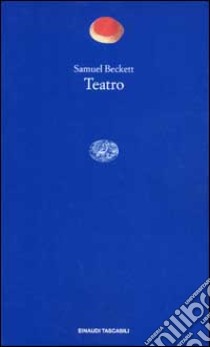 Teatro libro di Beckett Samuel