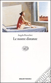 Le nostre distanze libro di Bianchini Angela