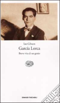 García Lorca. Breve vita di un genio libro di Gibson Ian