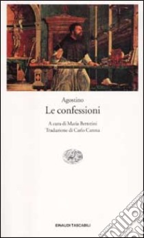 Le confessioni. Testo latino a fronte libro di Agostino (sant')