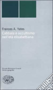 Cabbala e occultismo nell'età elisabettiana libro di Yates Frances A.