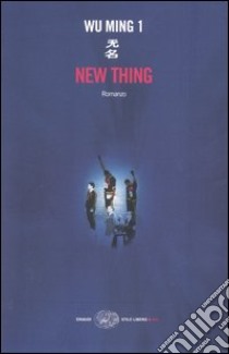 New thing libro di Wu Ming 1