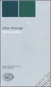 Homo ludens libro di Huizinga Johan