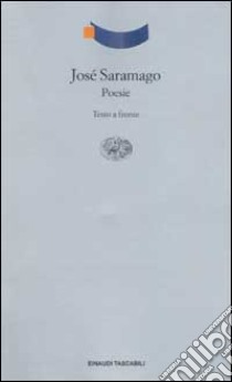 Poesie. Testo portoghese a fronte libro di Saramago José