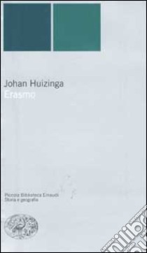 Erasmo libro di Huizinga Johan
