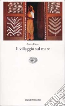 Il villaggio sul mare libro di Desai Anita; Nadotti A. (cur.)