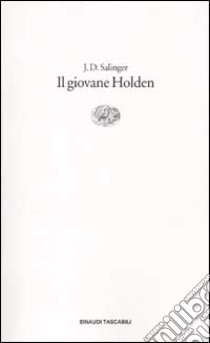 Il giovane Holden libro di Salinger Jerome D.