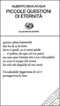 Piccole questioni di eternità libro di Bevilacqua Alberto