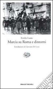 Marcia su Roma e dintorni libro di Lussu Emilio