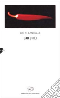 Bad Chili libro di Lansdale Joe R.