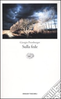 Sulla fede libro di Pressburger Giorgio