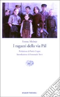 I ragazzi della via Pal libro di Molnár Ferenc