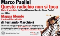 Mappa Mondo. Il teatro di Marco Paolini. Diario di un'estate». Con videocassetta: «Questo radichio non si toca» libro di Marchiori Fernando; Baresi Giuseppe; Paolini Marco