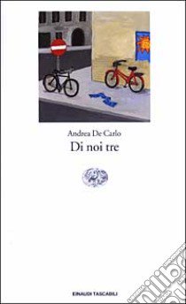 Di noi tre libro di De Carlo Andrea